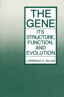 The Gene : Its Structure, Function, and Evolution