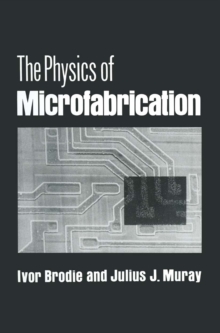 The Physics of Microfabrication