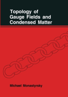 Topology of Gauge Fields and Condensed Matter