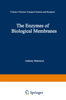 The Enzymes of Biological Membranes : Volume 4: Electron Transport Systems and Receptors