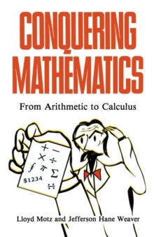 Conquering Mathematics : From Arithmetic to Calculus