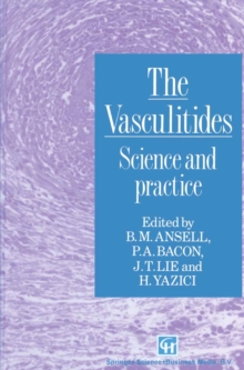 The Vasculitides : Science and practice