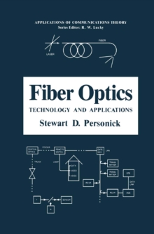 Fiber Optics : Technology and Applications