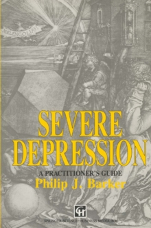 Severe Depression : A practitioner's guide