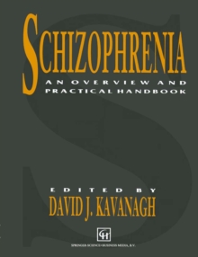 Schizophrenia : An overview and practical handbook