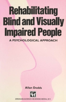 Rehabilitating Blind and Visually Impaired People : A psychological approach