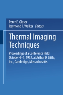 Thermal Imaging Techniques : Proceedings of a Conference Held October 4-5, 1962 at Arthur D. Little, Inc., Cambridge, Massachusetts