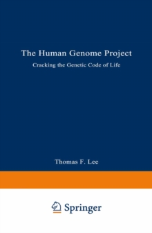 The Human Genome Project : Cracking the Genetic Code of Life