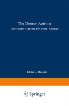 The Doctor-Activist : Physicians Fighting for Social Change