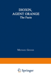 Dioxin, Agent Orange : The Facts