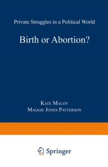 Birth or Abortion? : Private Struggles in a Political World