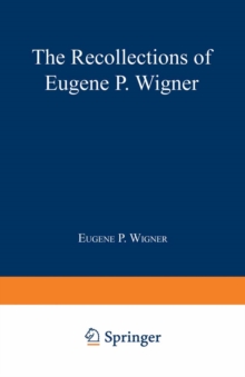 The Recollections of Eugene P. Wigner