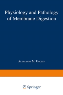 Physiology and Pathology of Membrane Digestion