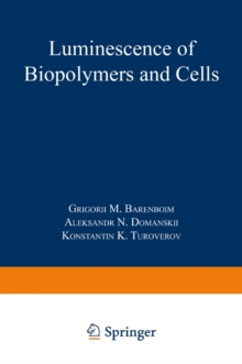 Luminescence of Biopolymers and Cells