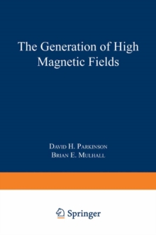 The Generation of High Magnetic Fields