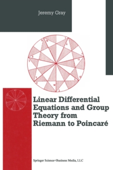 Differential Equations and Group Theory from Riemann to Poincare