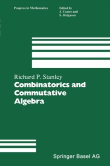 Combinatorics and Commutative Algebra