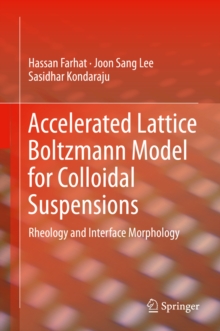 Accelerated Lattice Boltzmann Model for Colloidal Suspensions : Rheology and Interface Morphology