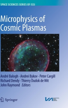 Microphysics of Cosmic Plasmas, Hardback Book Microphysics of Cosmic Plasmas, Hardback Book