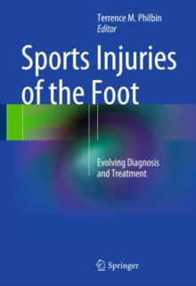 Sports Injuries of the Foot : Evolving Diagnosis and Treatment