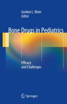 Bone Drugs in Pediatrics : Efficacy and Challenges