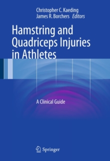 Hamstring and Quadriceps Injuries in Athletes : A Clinical Guide