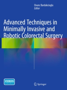 Advanced Techniques in Minimally Invasive and Robotic Colorectal Surgery