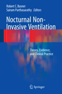 Nocturnal Non-Invasive Ventilation : Theory, Evidence, and Clinical Practice