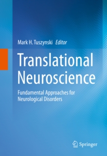 Translational Neuroscience : Fundamental Approaches for Neurological Disorders