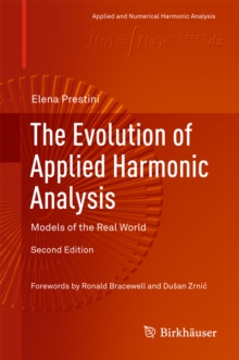 The Evolution of Applied Harmonic Analysis : Models of the Real World