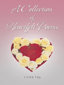 A Collection of Heartfelt Poems