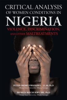 Critical Analysis of Women Conditions in Nigeria : Violence, Discrimination, and Other  Maltreatments