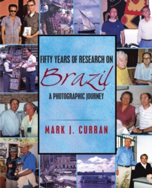 Fifty Years of Research on Brazil : A Photographic Journey