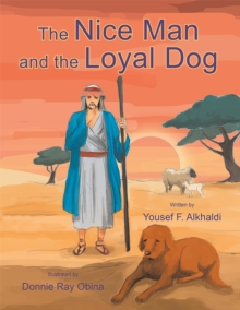 The Nice Man and the Loyal Dog : Yousef F. Alkhaldi