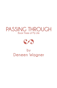 Passing Through : Book Three of My Life