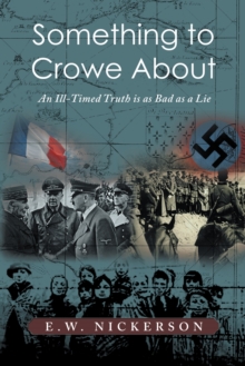 Something to Crowe About : An Ill-Timed Truth Is as Bad as a Lie