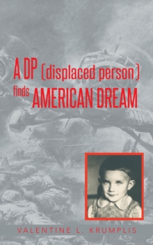 A Dp (Displaced Person) Finds American Dream