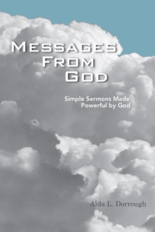 Messages from God : Simple Sermons Made Powerful by God