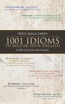 1001 Idioms to Master Your English : Every Day English Idioms