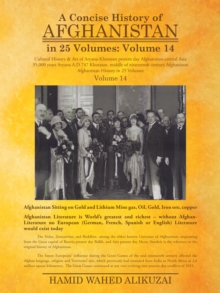 A Concise History of Afghanistan in 25 Volumes : Volume 14