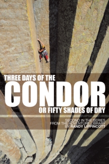 Three Days of the Condor or Fifty Shades of Dry : Second in the Series from the Adventure Library