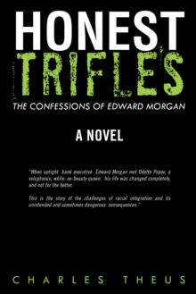 Honest Trifles : The Confessions of Edward Morgan