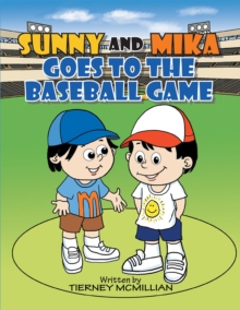 Sunny and Mika Goes to the Baseball Game