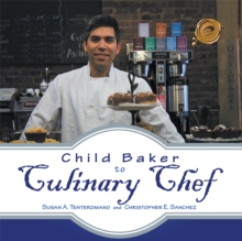 Child Baker to Culinary Chef