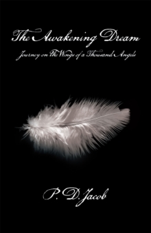 The Awakening Dream : Journey on the Wings of a Thousand Angels