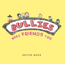 Bullies Need Friends Too