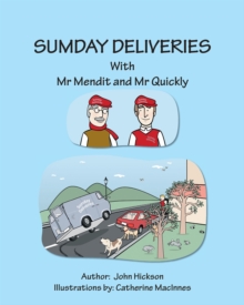 Sumday Deliveries with Mr Mendit and Mr Quickly