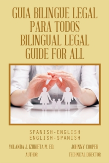 Guia Bilingue Legal Para Todos/ Bilingual Legal Guide for All : Spanish-English/English-Spanish