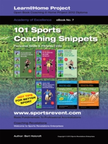 Book 7: 101 Sports Coaching Snippets : Personal Skills and Fitness Drills