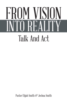 From Vision into Reality : Talk and Act